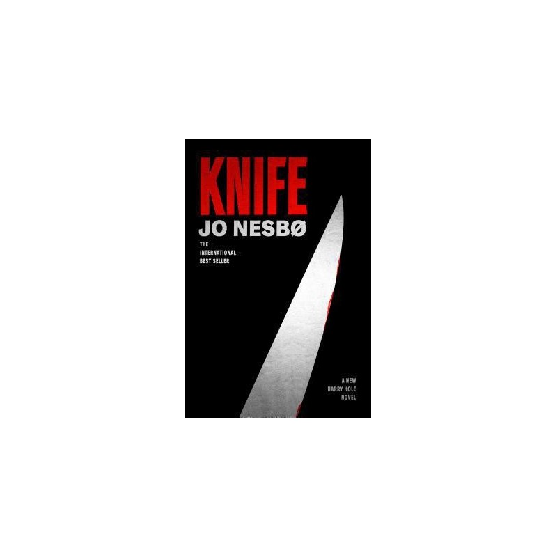 Knife : A New Harry Hole Novel by Jo Nesbo