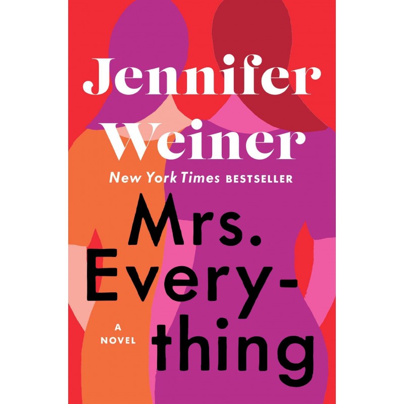 Mrs. Everything by Jennifer Weiner