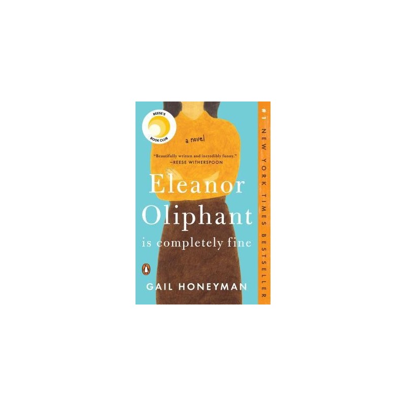 Eleanor Oliphant Is Completely Fine by Gail Honeyman