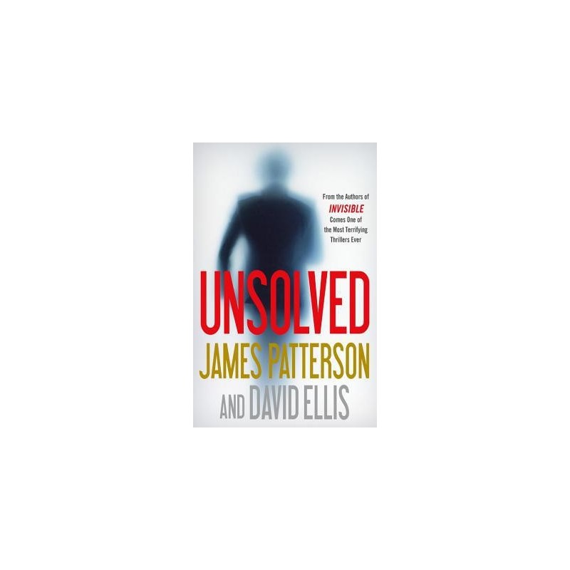 Unsolved by James Patterson and David Ellis