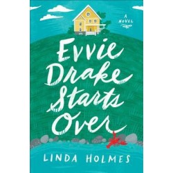 Evvie Drake Starts Over by Linda Holmes