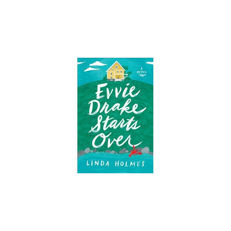 Evvie Drake Starts Over by Linda Holmes