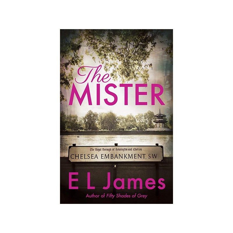 The Mister by E L James