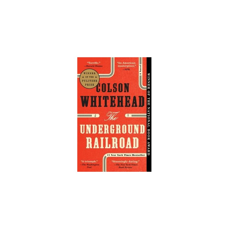 The Underground Railroad by Colson Whitehead